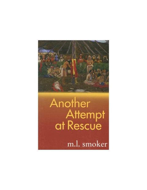 Another Attempt at Rescue: Poetry by Smoker, M. L.