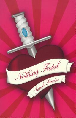 Nothing Fatal by Perrier, Sarah
