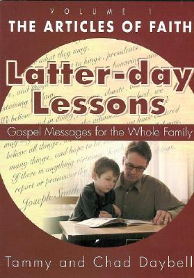 The Article of Faith: Gospel Messages for the Whole Family by Daybell, Tammy