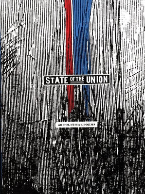 State of the Union: 50 Political Poems by Beckman, Joshua
