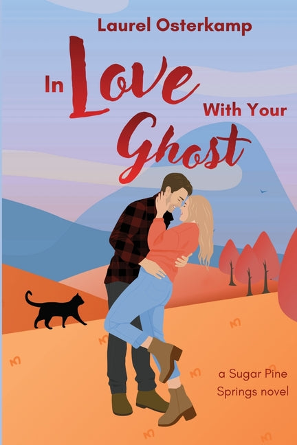 In Love With Your Ghost by Osterkamp, Laurel