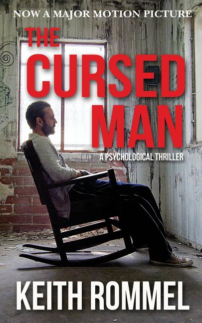 The Cursed Man: A Psychological Thriller by Rommel, Keith