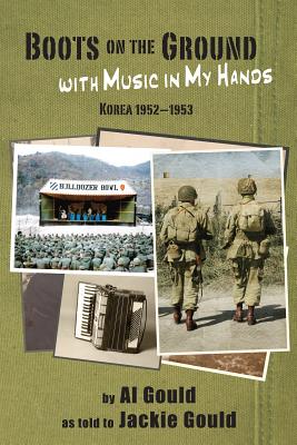 Boots on the Ground with Music in My Hands by Gould, Al