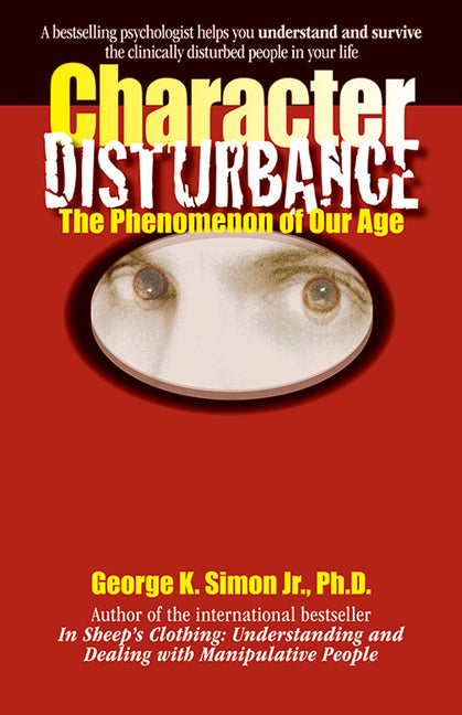 Character Disturbance: The Phenomenon of Our Age Volume 1