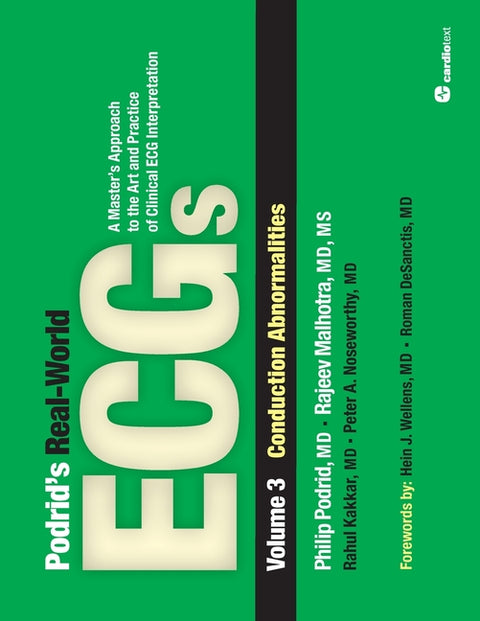Podrid's Real-World ECGs: Conduction Abnormalities: Volume 3, Conduction Abnormalities