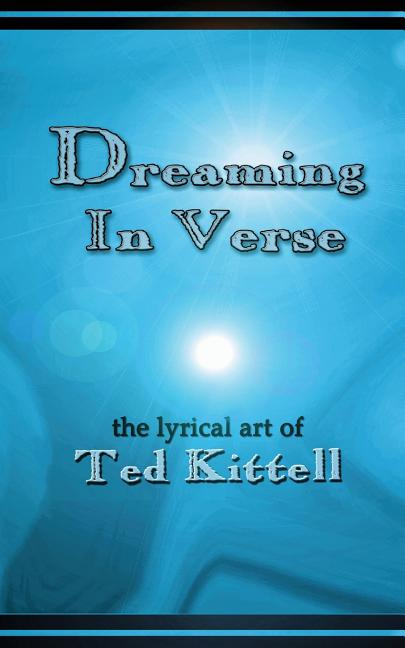 Dreaming in Verse: the lyrical art of Ted Kittell