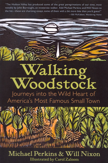 Walking Woodstock: Journeys Into the Wild Heart of America's Most Famous Small Town