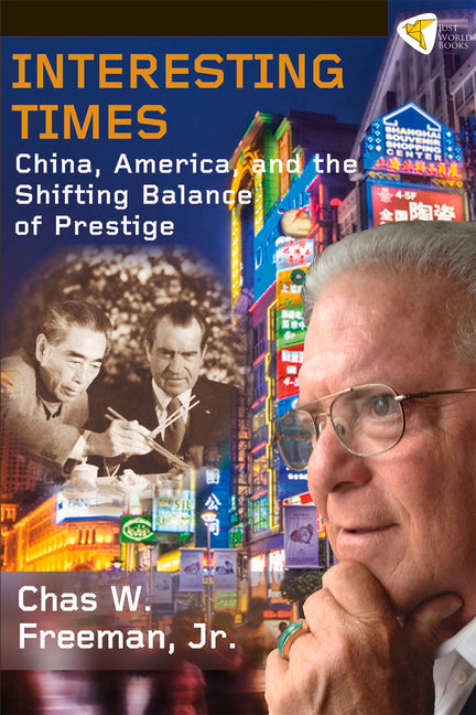 Interesting Times: China, America, and the Shifting Balance of Prestige