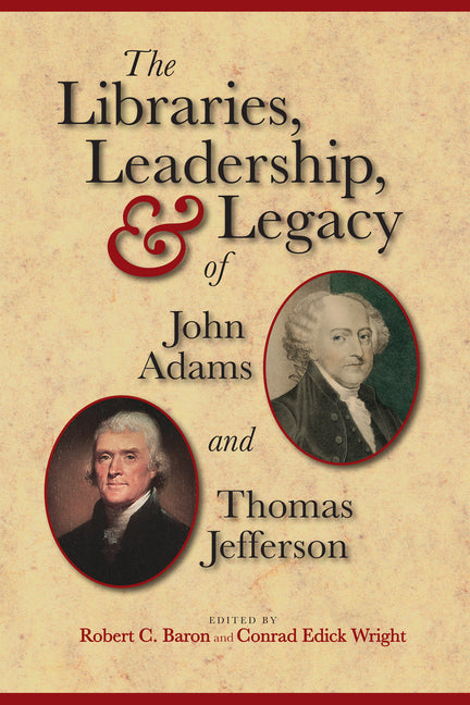 Libraries, Leadership and Legacy of Thomas Jefferson