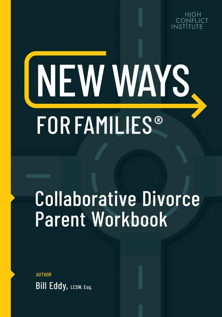 New Ways for Families Collaborative Parent Workbook by Eddy, Bill