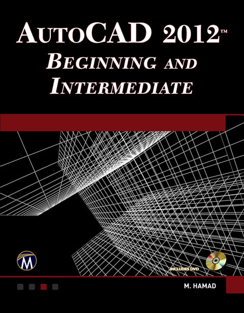 Autocad(r) 2012 Beginning and Intermediate [With DVD]