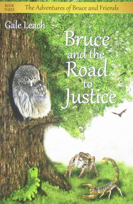 Bruce and the Road to Justice by Leach, Gale