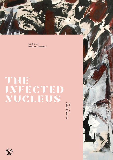 The Infected Nucleus by Booras, Robert