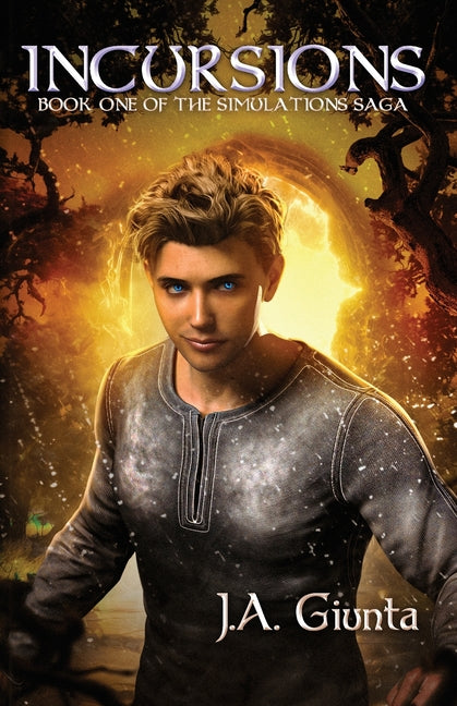 Incursions: Book One of the Simulations Saga by Giunta, J. a.