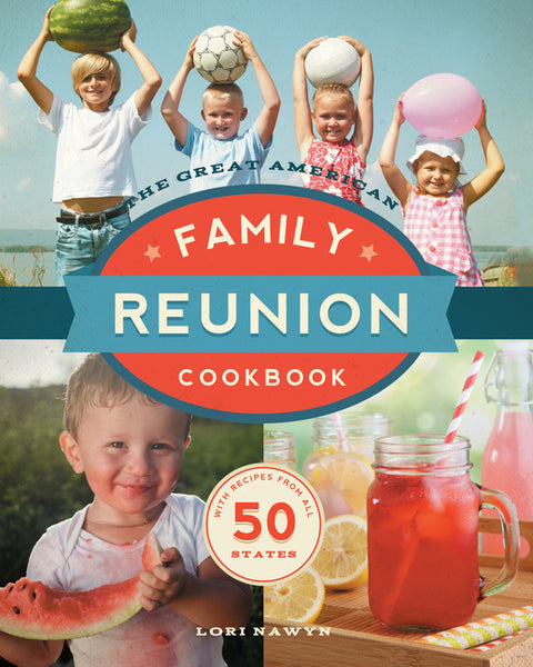 The Great American Family Reunion Cookbook by Nawyn, Lori