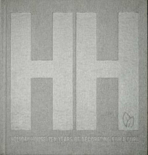 Holiday House: Ten Years of Decorating for a Cure by Dankner, Iris