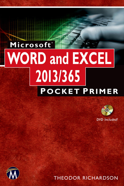 Microsoft Word and Excel 2013/365: Pocket Primer [With DVD ROM]