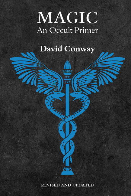 Magic: An Occult Primer: Revised and Updated