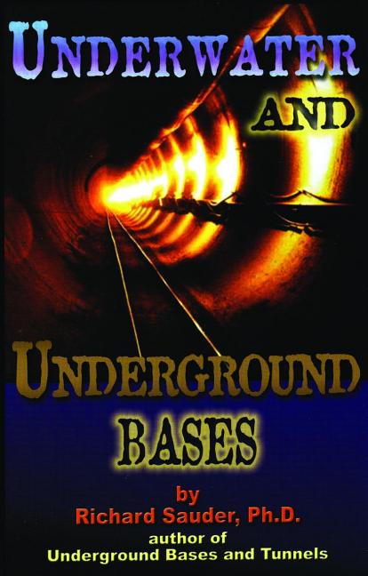 Underwater and Underground Bases by Sauder Ph. D., Richard
