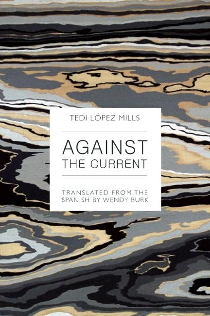 Against the Current by LÃ³pez Mills, Tedi