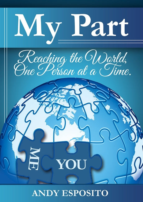 My Part: Reaching the World One Person at a Time by Esposito, Andy