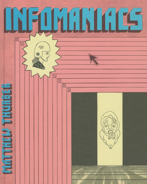 Infomaniacs by Thurber, Matthew