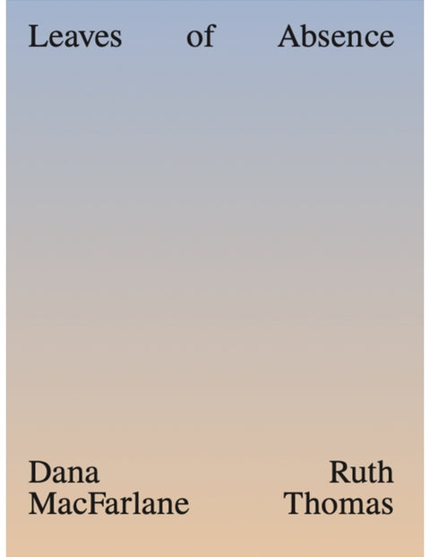 Leaves of Absence by Thomas, Ruth