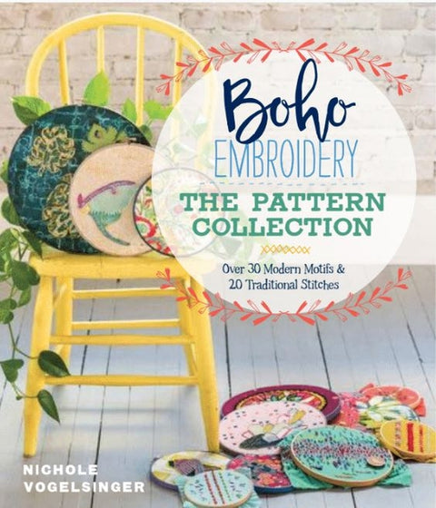 Boho Embroidery: The Pattern Collection: Over 30 Modern Motifs & 20 Traditional Stitches
