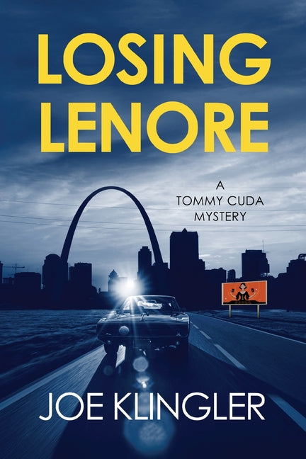 Losing Lenore: A Tommy Cuda Mystery by Klingler, Joe