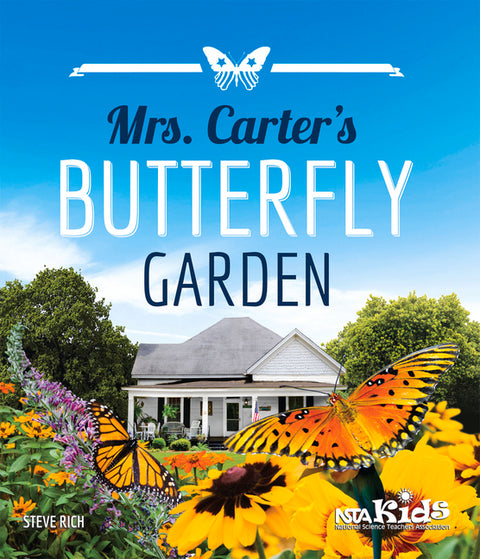 Mrs. Carter's Butterfly Garden: I Wonder Why by Rich, Steve