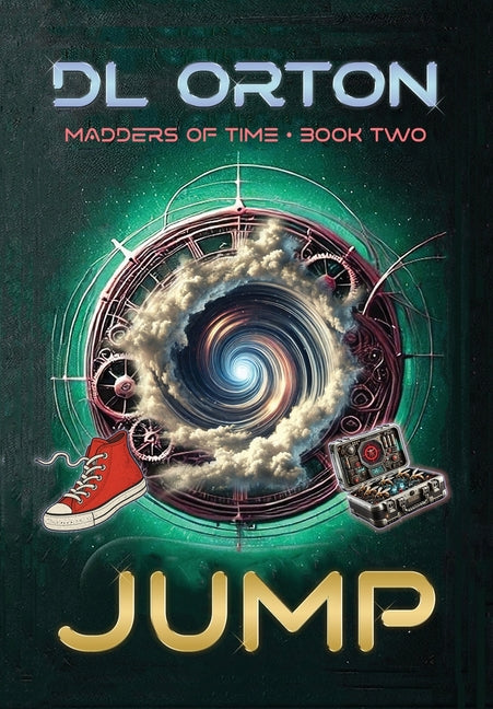 Jump: Madders of Time Book Two