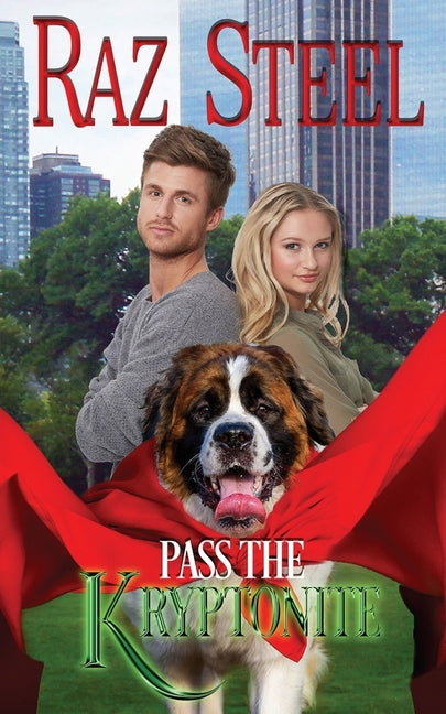 Pass the Kryptonite by Steel, Raz