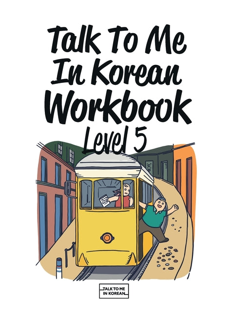 Talk To Me In Korean Workbook Level 5