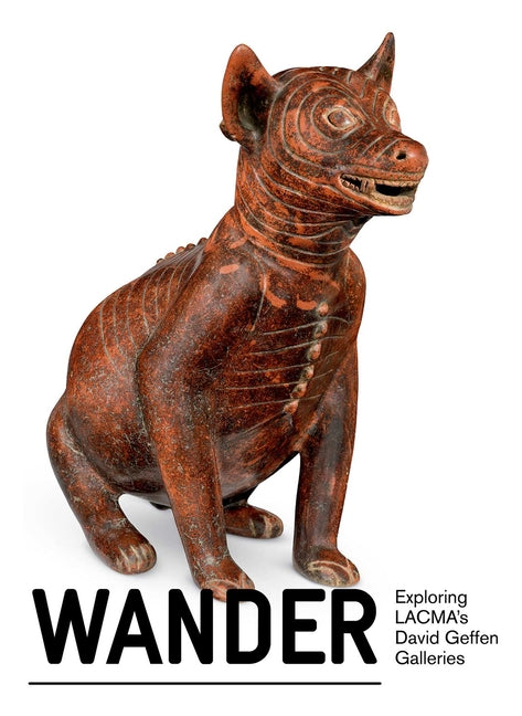 Wander: Exploring Lacma's David Geffen Galleries