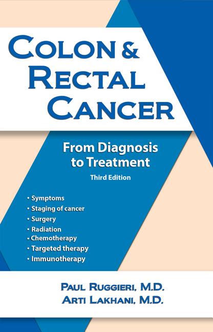 Colon & Rectal Cancer: From Diagnosis to Treatment by Ruggieri, Paul