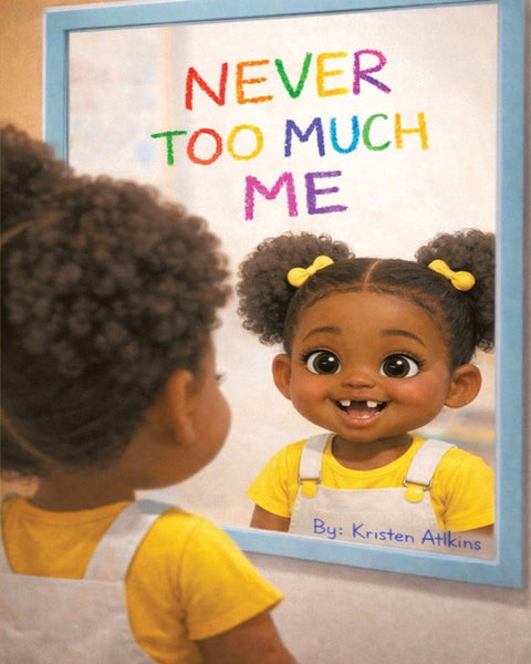 Never Too Much Me