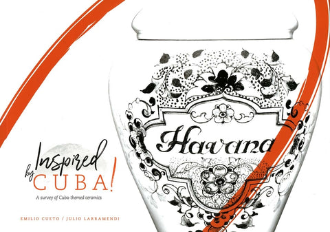 Inspired by Cuba: A Survey of Cuba-Themed Ceramics