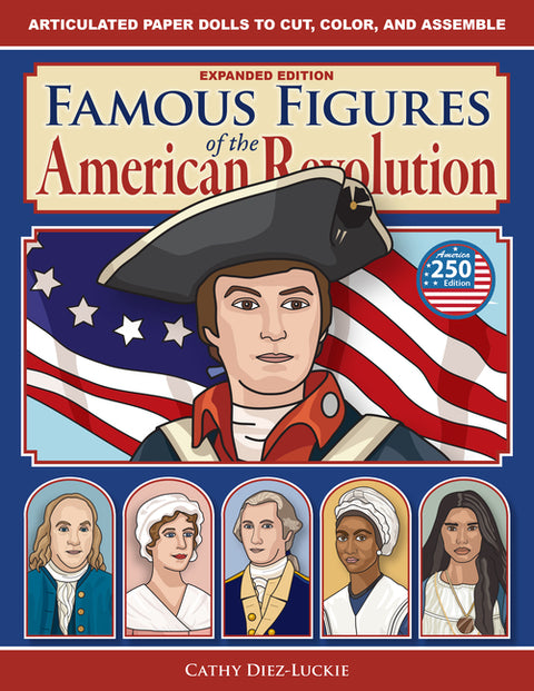 Famous Figures of the American Revolution, Expanded Edition