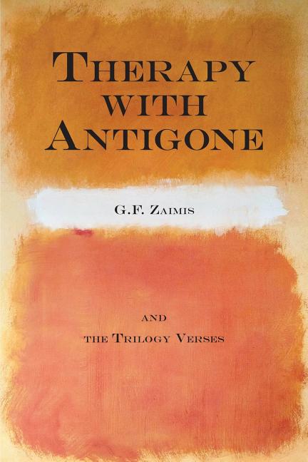Therapy With Antigone: & The Trilogy Verses