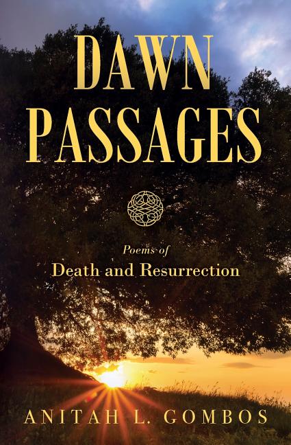 Dawn Passages: Poems of Death and Resurrection