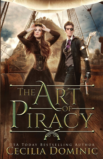 The Art of Piracy: An Inspector Davidson Steampunk Mystery by Dominic, Cecilia