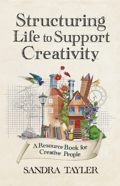 Structuring Life to Support Creativity