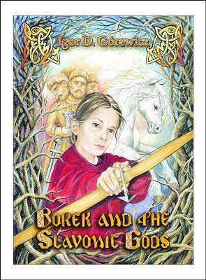 Borek and the Slavonic Gods by Gorewicz, Igor