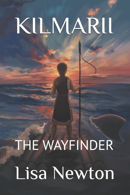 Kilmarii: The Wayfinder by Newton, Lisa Anne