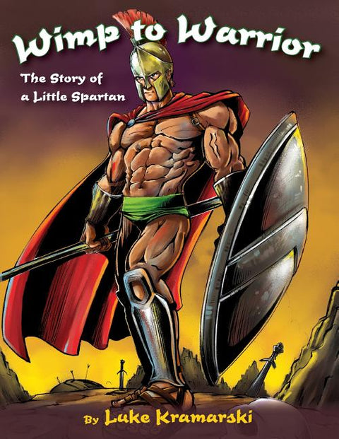 Wimp to Warrior: The Story of a Little Spartan