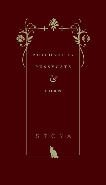 Philosophy, Pussycats, & Porn by Stoya