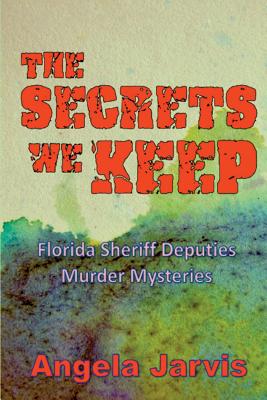 The Secrets We Keep by Jarvis, Angela