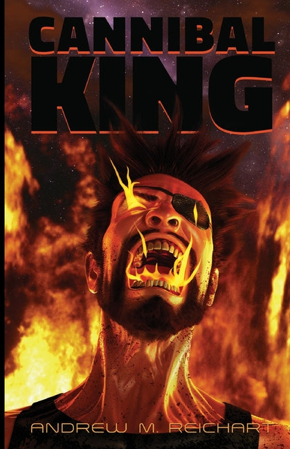 Cannibal-King: City of the Watcher III by Reichart, Andrew M.