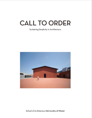 Call to Order: Sustaining Simplicity in Architecture by Penabad, Carie