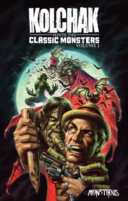Kolchak Meets the Classic Monsters: Volume 1